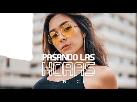 JANICE - Pasando las Horas I Video Oficial