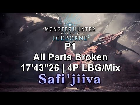 [MHW:IB] Safi'Jiiva P1 R15 Max Energy All Parts Broken | 17'43"26 | 4P LBG/Mix