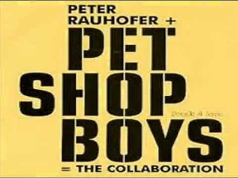 Break 4 Love Pet Shop Boys + Peter Rauhofer
