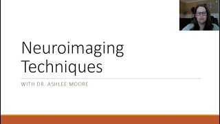 Neuroimaging Techniques with Dr. Moore