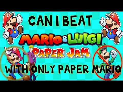 Can I Beat Mario and Luigi Paper Jam Bros With ONLY Paper Mario?