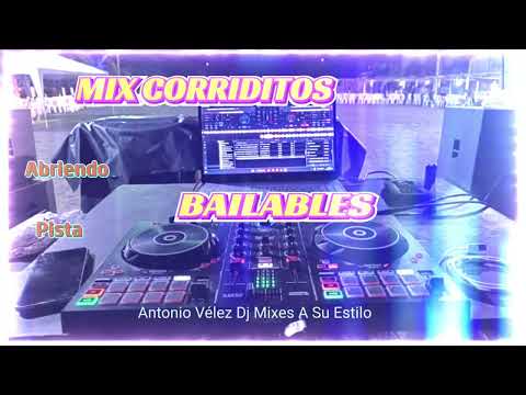 MIX CORRIDITOS BAILABLES 💻ANTONIO DJ 🎧Mixes A Su Estilo🎵