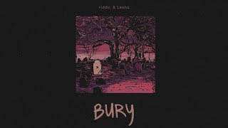riddo. &amp; Lesha - Bury (Official Lyric Video)