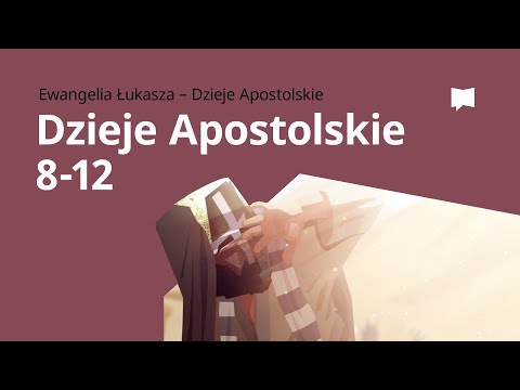 Apostoł Paweł: Dzieje Apostolskie 8–12