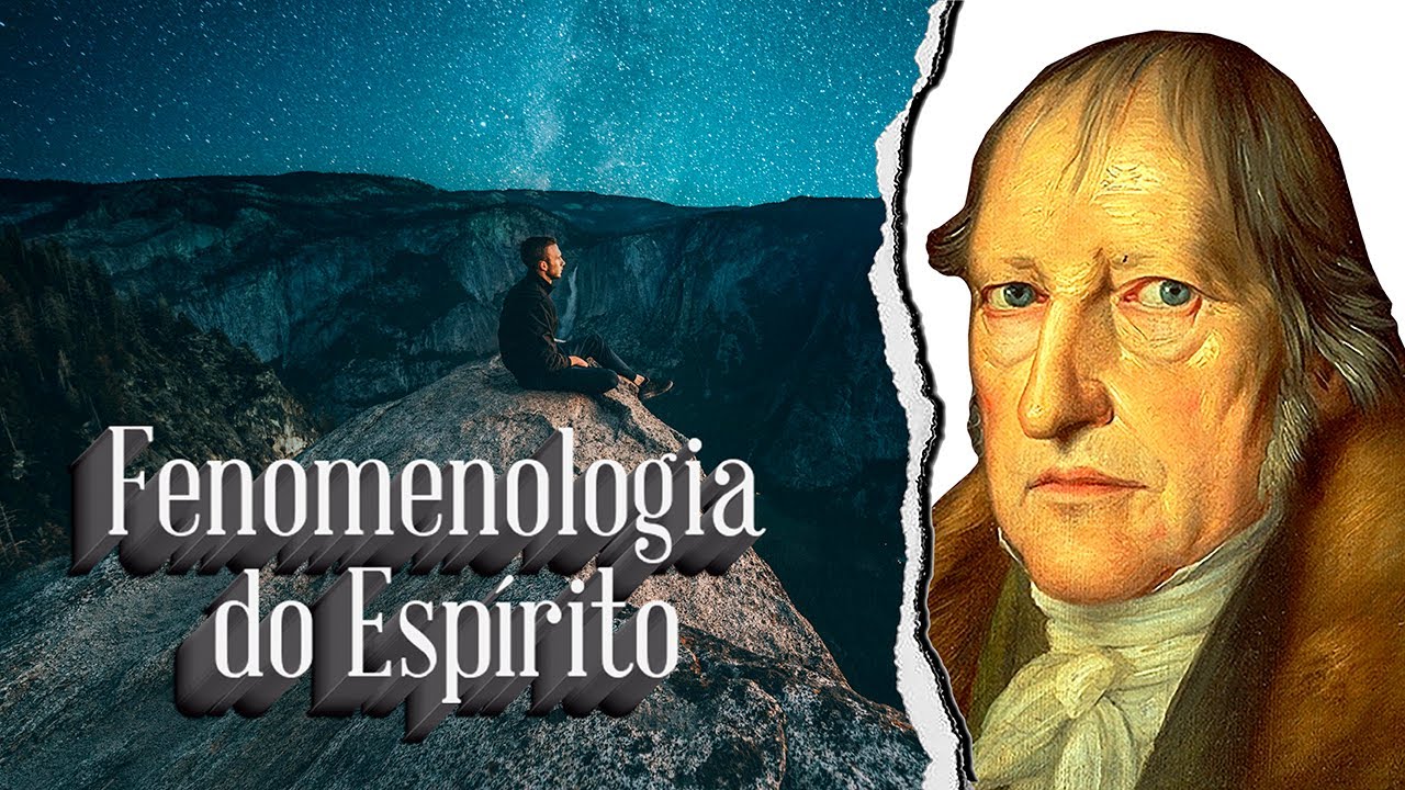 Fenomenologia do Espírito  HEGEL Resumo