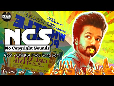 Whistle Podu Song Bgm No Copyright| Goat - Whistle Podu Song Bgm| the Greater of all time Bgm