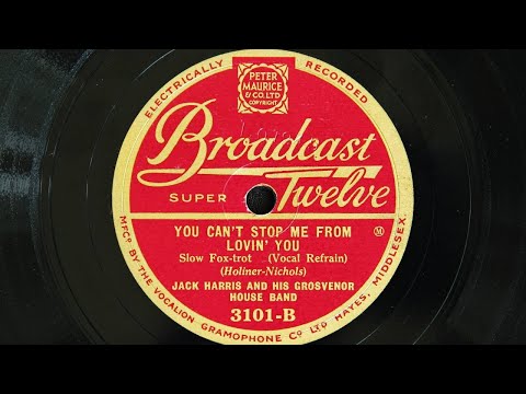 Jack Harris and His Grosvenor House Band - You Can't Stop Me from Loving You (1931)