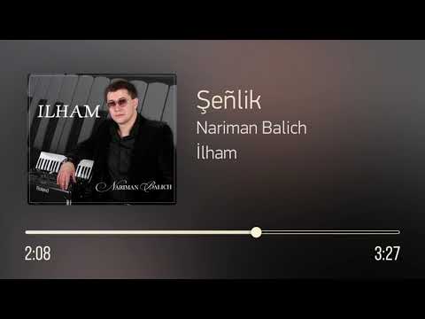 Nariman Balich – Şeñlik