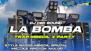 Download lagu MBEDIL X PARTY ❗ DJ LA BOMBA BASS HOREG MIDDLE NROTOK NULUP || AMUNISI CEK SOUND TERBARU 2025 mp3