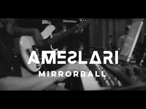 AMESLARI - Mirrorball (Studio)