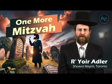 One More Mitzvah | Rabbi Yoir Adler
