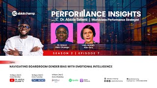 Performance Insights 2.0 EP7: How Women Can Navigate Boardroom Gender Bias