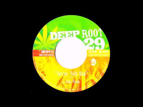 zion train feat dubdadda-terror talk + version dub(DEEP ROOT 7 inch)