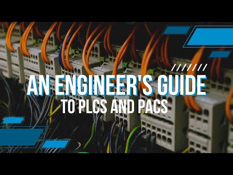 An Engineer’s Guide to PLCs and PACs