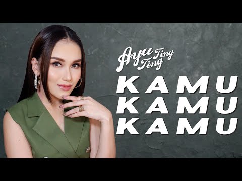 Ayu Ting Ting Kamu Kamu Kamu Official Music Video