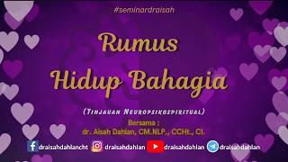 Download lagu Rumus Hidup Bahagia - dr. Aisah Dahlan, CCHt., CM. NLP., CI. mp3