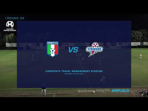 NPL Round 22 - Brisbane City vs. Brisbane Strikers Highlights
