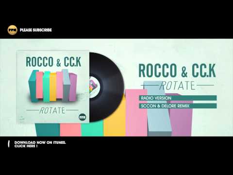 Rocco & CcK - Rotate (Scoon & Delore Remix)