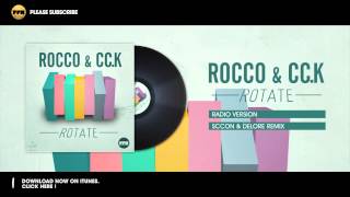Rocco & CcK - Rotate (Scoon & Delore Remix)