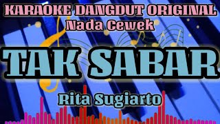 Download lagu KARAOKE DANGDUT // TAK SABAR // NADA CEWEK // COVER // RITA SUGIARTO mp3