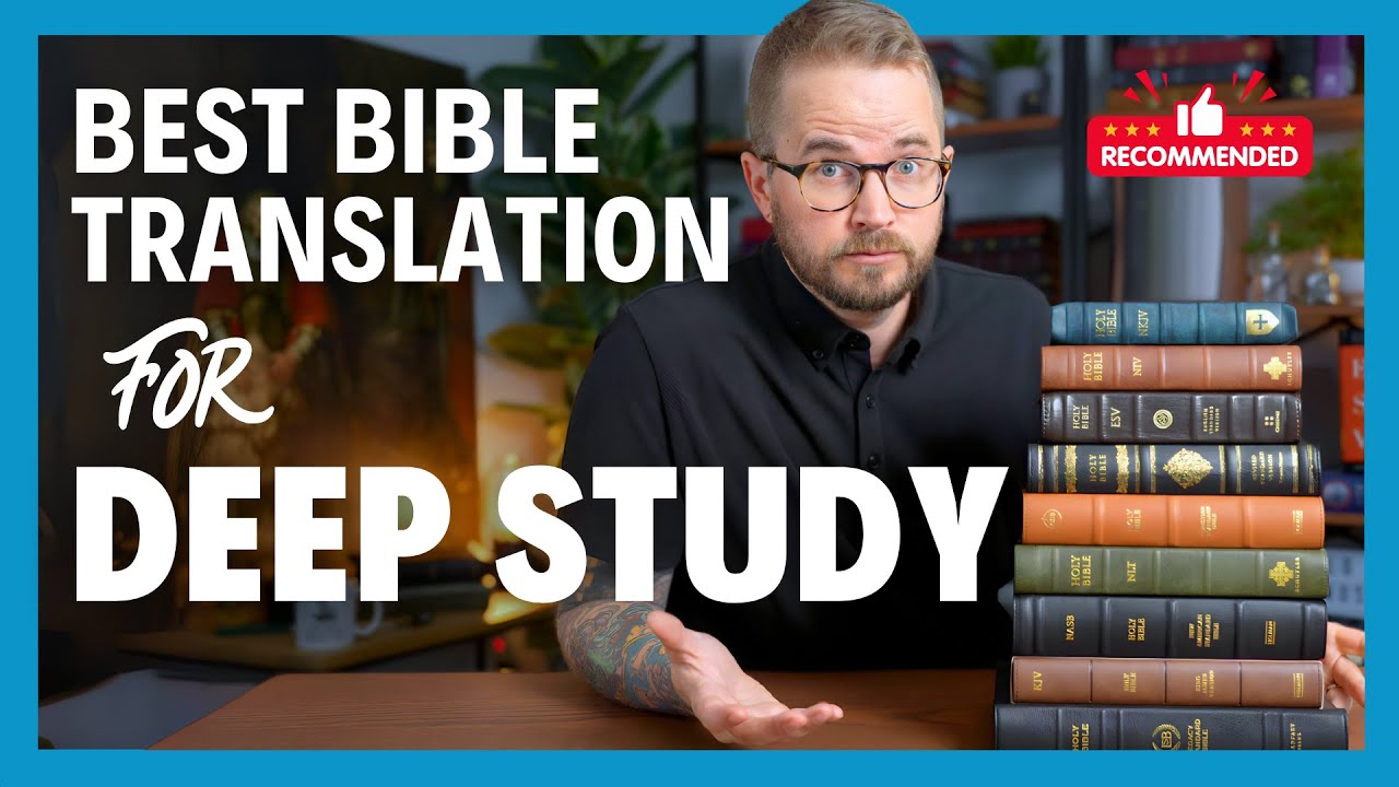 The Best Bible Translation for DEEP STUDY