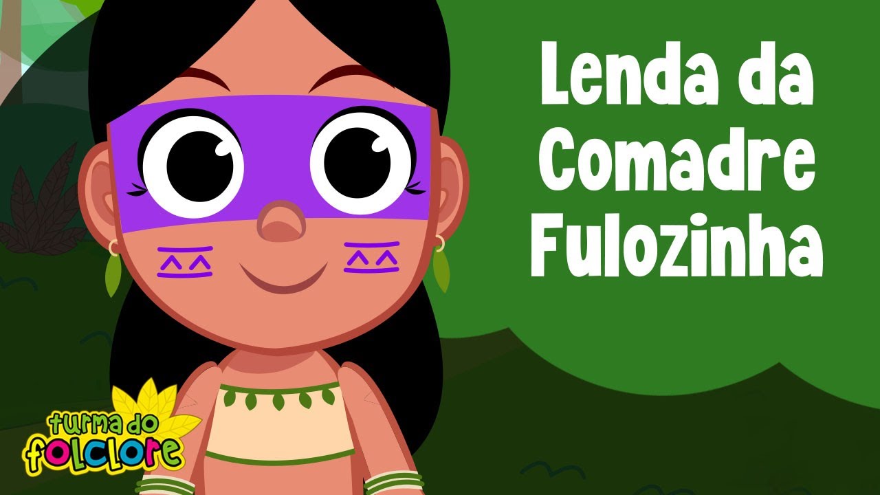 Turma do Folclore - Lenda da Comadre Fulozinha
