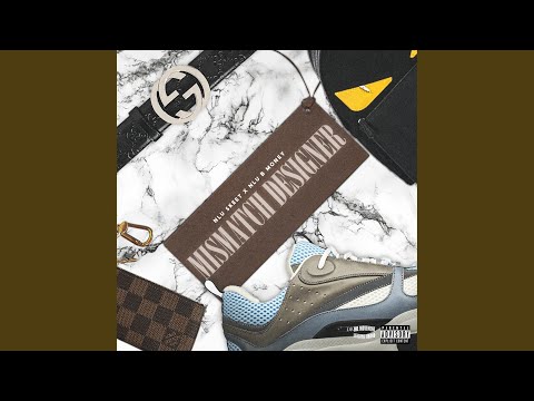 Mismatch Designer (feat. NLU B Money)