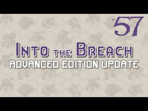 SB Plays Into The Breach: Advanced Edition 57 - This Plan Is Full Of Holes
