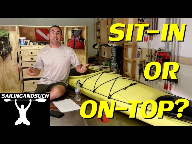 Sit On Top vs Sit In Kayak - What you need to know