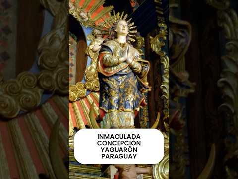 VIRGEN MARÍA EN AMÉRICA - INMACULADA CONCEPCIÓN - YAGUARÓN - PARAGUAY  #inmaculada #vozdedesierto