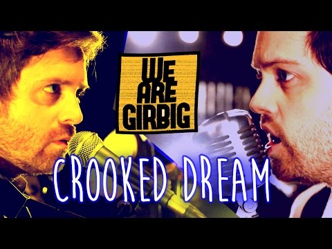 WE ARE GIRBIG - Crooked Dream (Music Video)