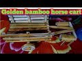 How To Make Golden Bamboo Horse Cart