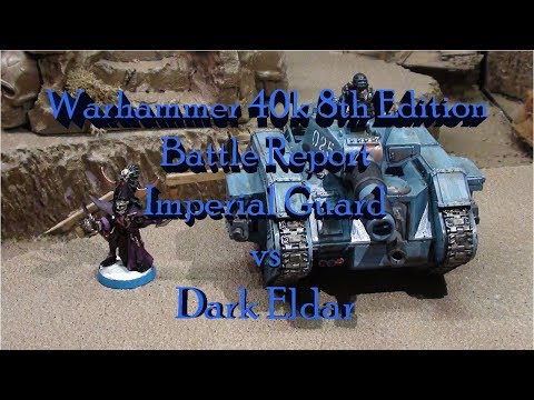 Dark Eldar vs Imperial Guard 1750pts - Warhammer 40k 8th Edition Battle Report