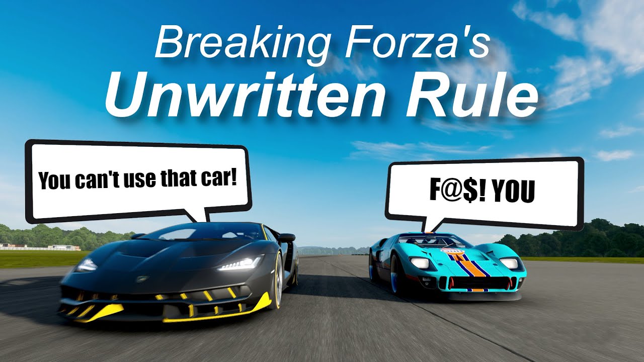 Breaking Forza's Unwritten Rule