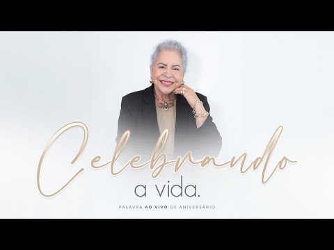 CELEBRANDO A VIDA - Live do Meu Aniversário - Pastora Tânia Tereza