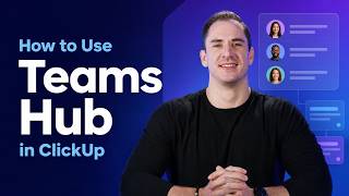 How to Use Teams Hub in ClickUp