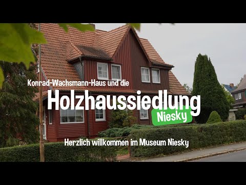 Modern wooden buildings - The Konrad Wachsmann House and the wooden houses of Niesky