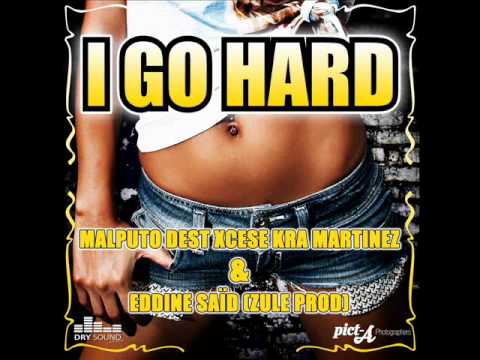 I go hard (Xcese, Kra Martínez & Eddine Said)