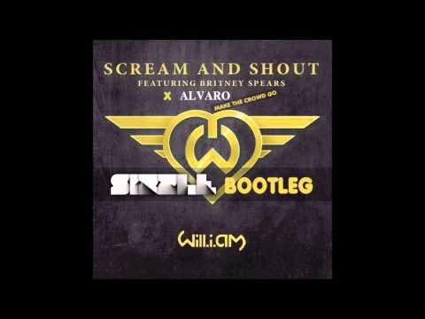 Will I Am & Britney Spears vs Alvaro   Scream & Shout x Make The Crowd Go Sizzle Bootleg