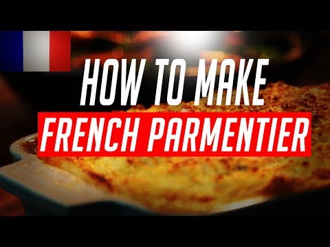 How To Make Hachis Parmentier A French Pie A French Cottage Pie
