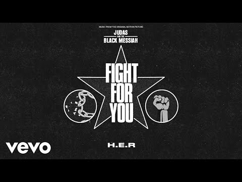 H.E.R. - Fight For You (From the Original Motion Picture "Judas and the Black Messiah" (Of...