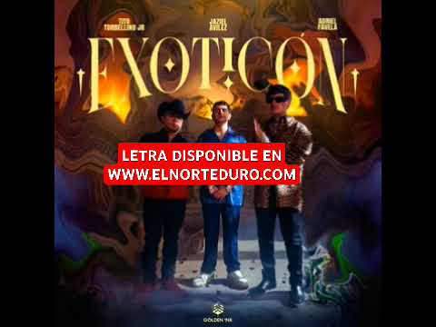 Exoticón Jaziel Avilez, Adriel Favela, Tito Torbellino Jr #corridosnuevos #corridos#regionalmexicano