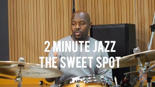 The Sweet Spot - Ulysses Owens Jr. | 2 Minute Jazz