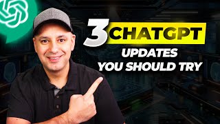 3 ChatGPT Updates That Are Actually Useful