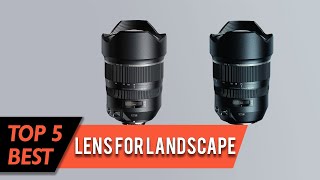 Top 5 Best Lens for Landscape Review in 2023