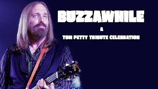 BUZZAWHILE A TOM PETTY TRIBUTE CELEBRATION TRAILER