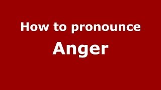 How to pronounce Anger