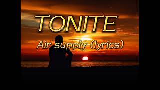 TONITE- Air Supply (lyrics)