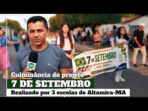 Culminância do Projeto 7 de Setembro realizado em Altamira-MA