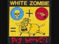 WHITE ZOMBIE- "I AM HELL" 